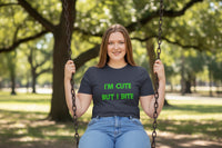 Cute But I Bite T-Shirt