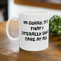 Don't Care At All 11oz Mug
