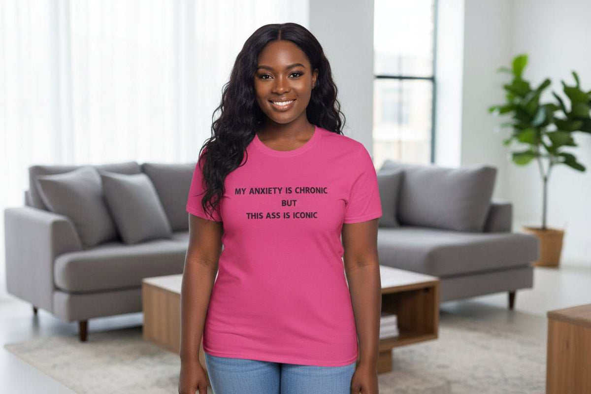 Funny Anxiety Shirt for Confident Women – My Anxiety Is Chronic But This Ass Is Iconic Graphic Tee - WJMAPPAREL.COM