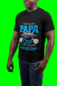 Papa Way Too Cool To Be Called Grandfather T-Shirt