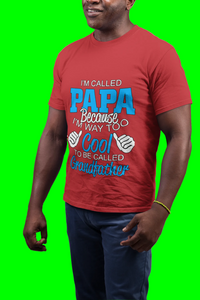 Papa Way Too Cool To Be Called Grandfather T-Shirt
