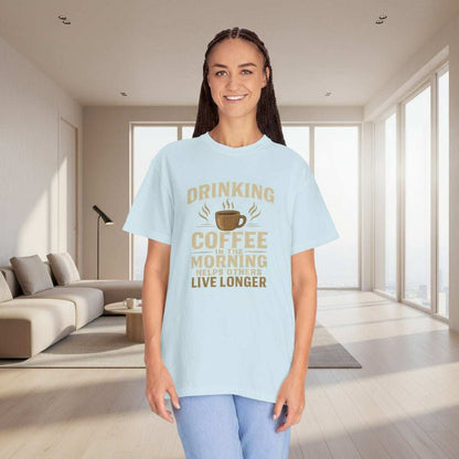 Drinking Coffee Helps Others Live Longer T-Shirt – Funny Coffee Lover Gift Tee - WJMAPPAREL.COM