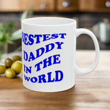 Bestest Daddy In The World 11oz Mug B is the perfect companion for you