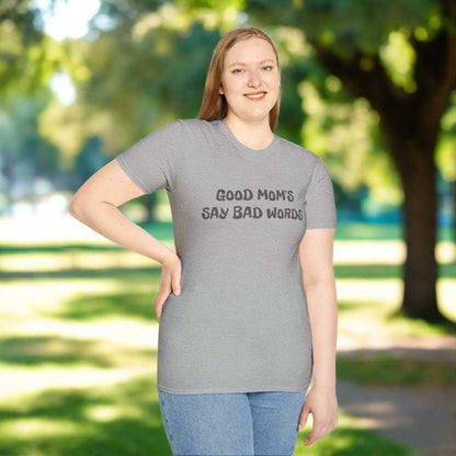 Good Moms Say Bad Words T-Shirt – Funny Mother’s Day Graphic Tee Gift - WJMAPPAREL.COM
