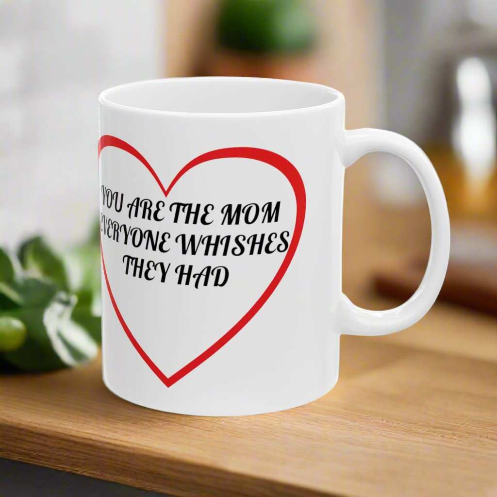 Mom Wishes They Had Me 11oz Mug – Funny Mother’s Day Coffee Mug Gift - WJMAPPAREL.COM
