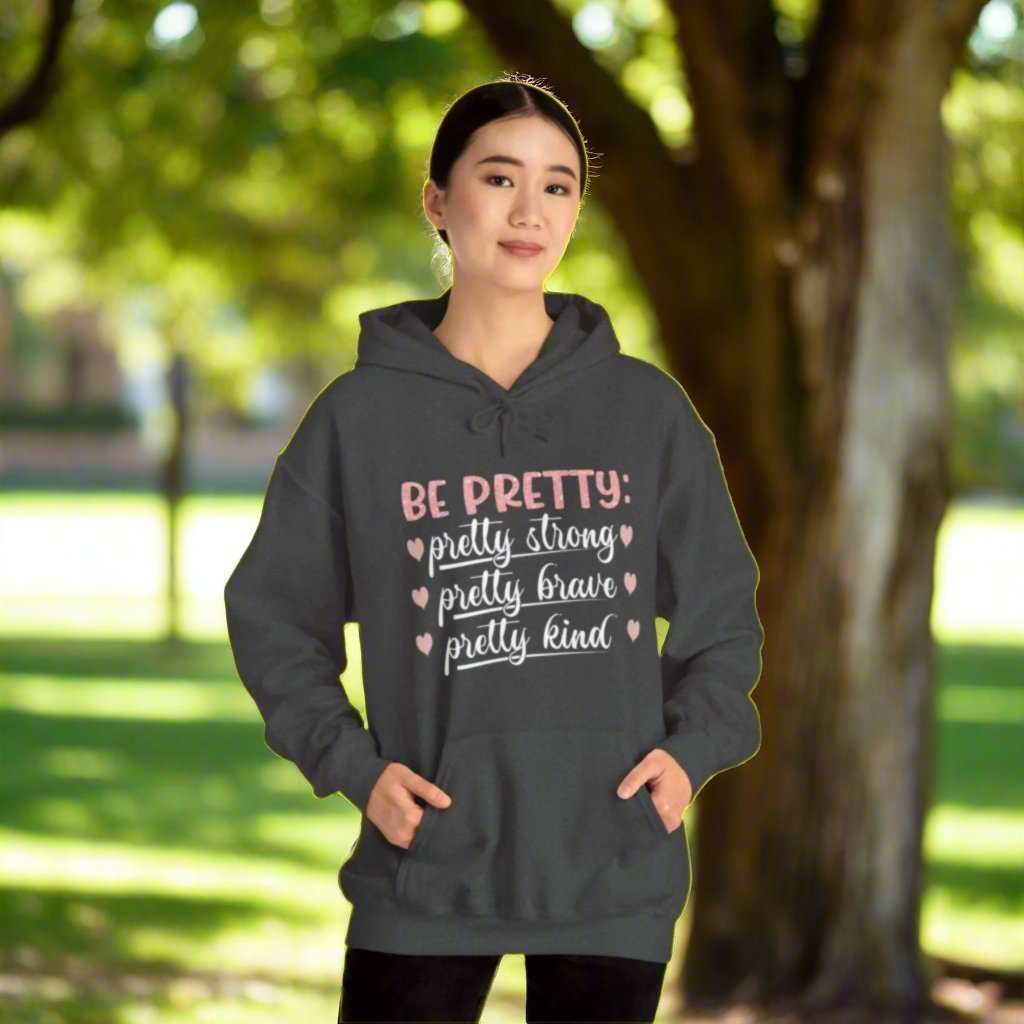 Be Pretty Hoodie – Inspirational Confidence Sweatshirt Gift - WJMAPPAREL.COM