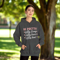 Be Pretty hooded sweatshirt features a classic pullover design with a 