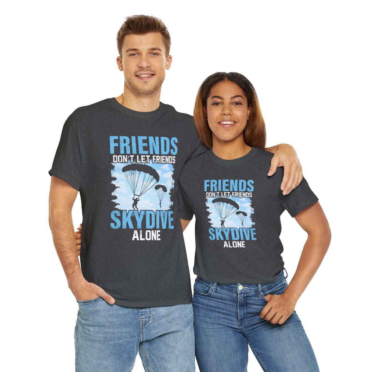 Friends Don’t Let Friends Sky Dive Alone T-Shirt – Skydiving Gift Tee - WJMAPPAREL.COM