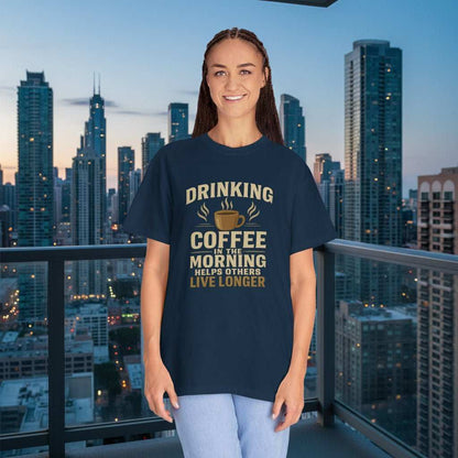 Drinking Coffee Helps Others Live Longer T-Shirt – Funny Coffee Lover Gift Tee - WJMAPPAREL.COM
