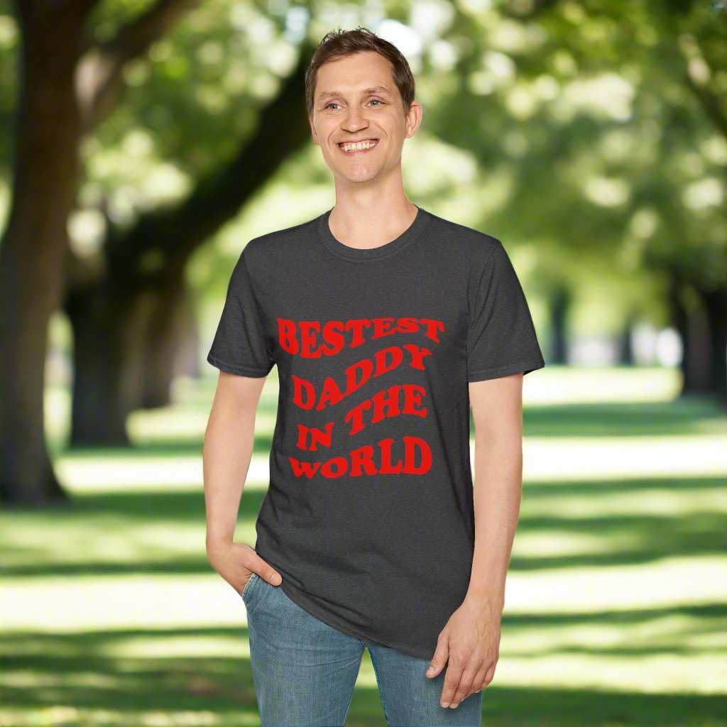 Bestest Daddy In The World T-Shirt – Funny Father’s Day Graphic Tee Gift - WJMAPPAREL.COM