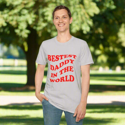 Bestest Daddy In The World T-Shirt – Funny Father’s Day Graphic Tee Gift - WJMAPPAREL.COM