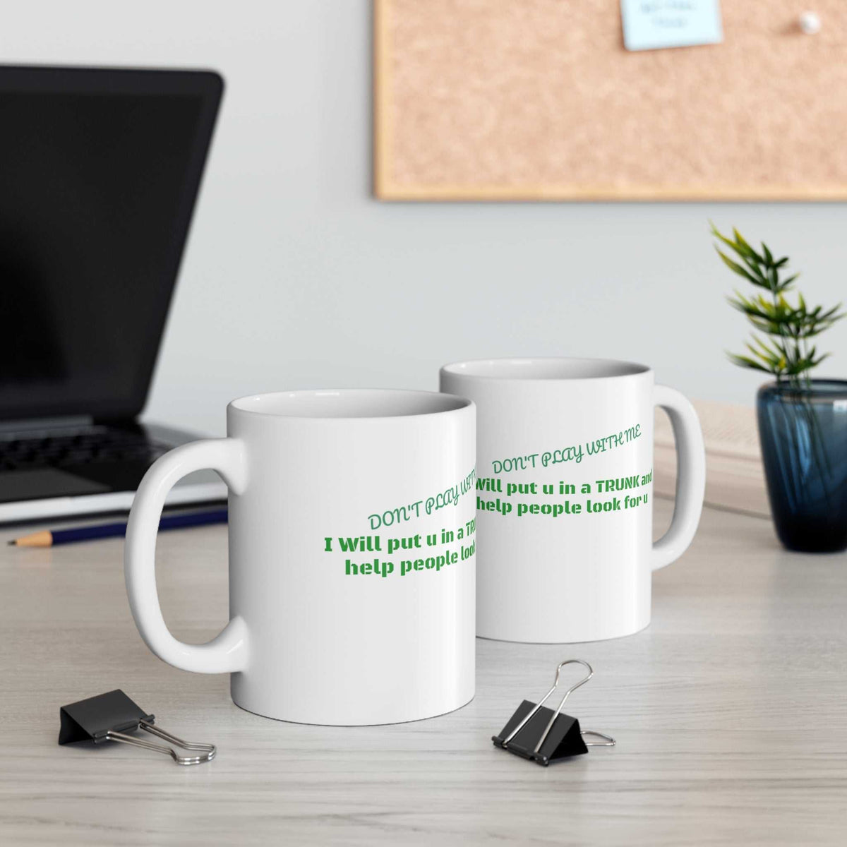 “Put You In A Trunk” 11oz Mug – Funny Dark Humor Coffee Mug Gift - WJMAPPAREL.COM