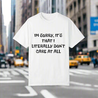 Don't Care At All T-Shirt