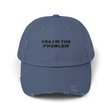 Yea I'm The Problem Hat