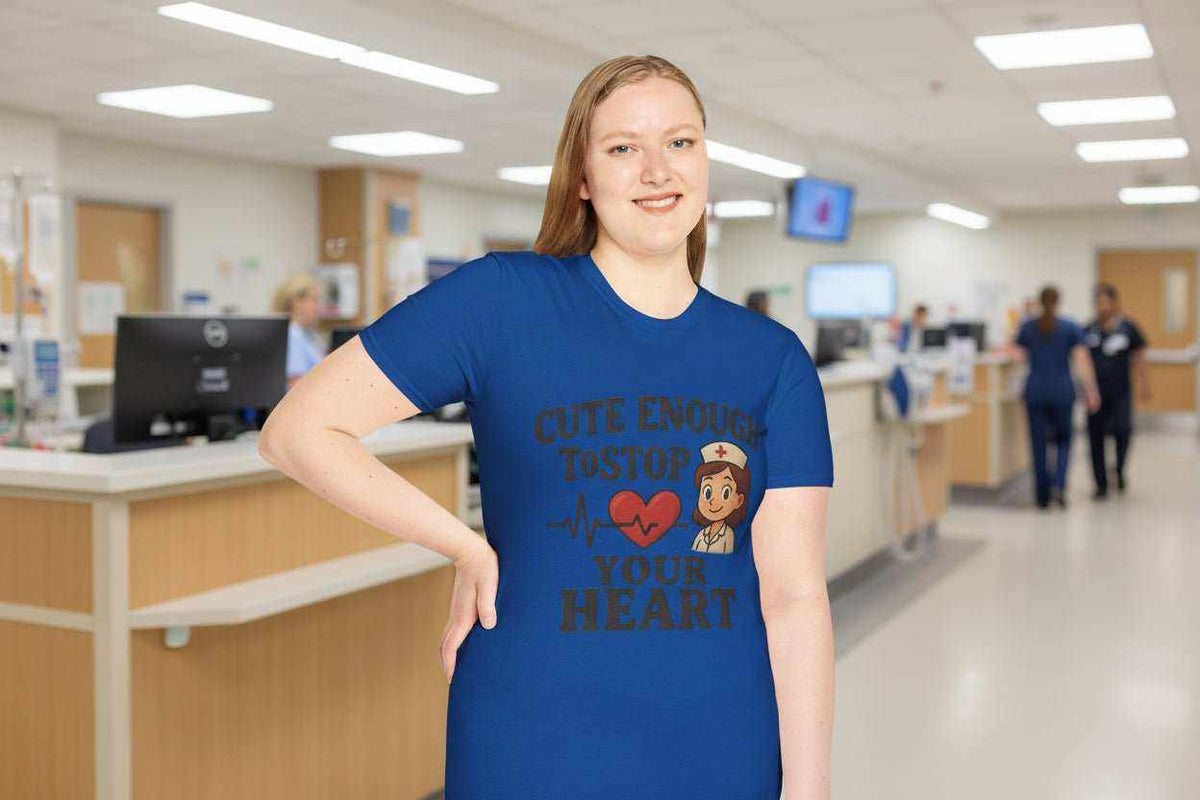 Funny Nurse T-Shirt – “Cute Enough To Stop Heart” Gift for Nurses or Girlfriend - WJMAPPAREL.COM