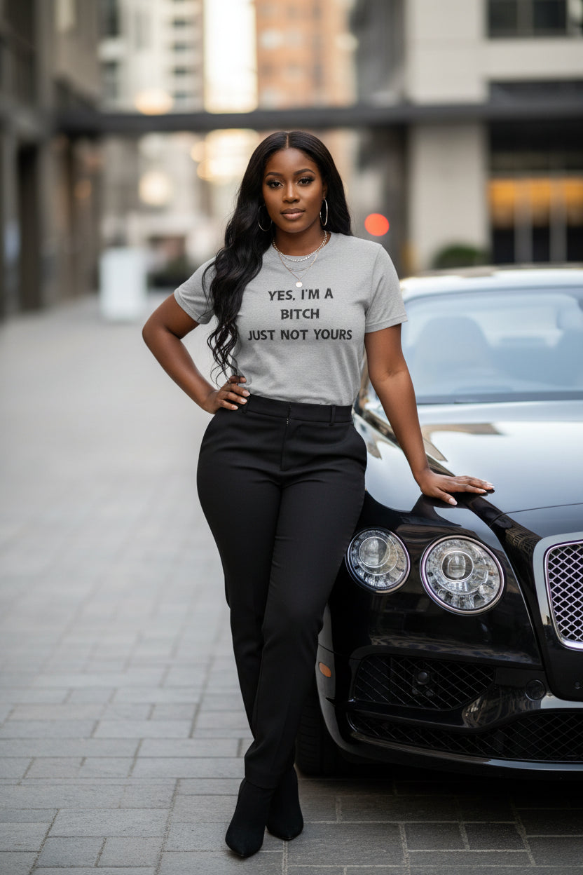I'm a Bitch, Just Not Yours T-Shirt