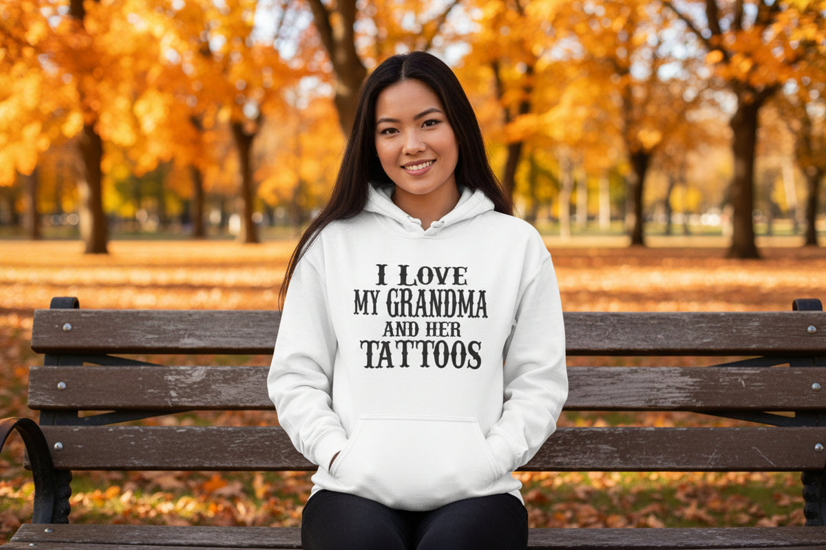 Funny Grandma Hoodie – “Love Grandma And Her Tattoos” Cozy Gift for Grandmother Mother’s Day or Birthday