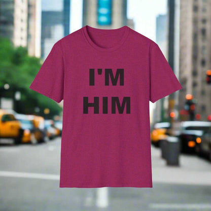 I’m Him Graphic T-Shirt – Bold Confidence Statement Tee Gift - WJMAPPAREL.COM
