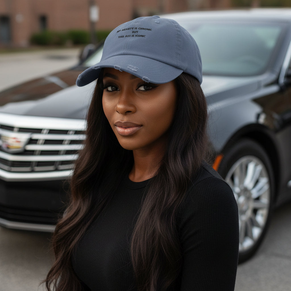 Anxiety Is Chronic Ass Is Iconic Hat