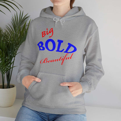 Big Bold Beautiful Hoodie – Empowering Women’s Sweatshirt Gift - WJMAPPAREL.COM