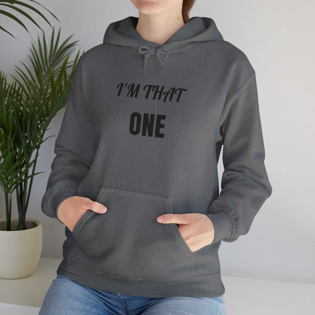 I’m That One Graphic Hoodie – Confident Statement Sweatshirt Gift - WJMAPPAREL.COM