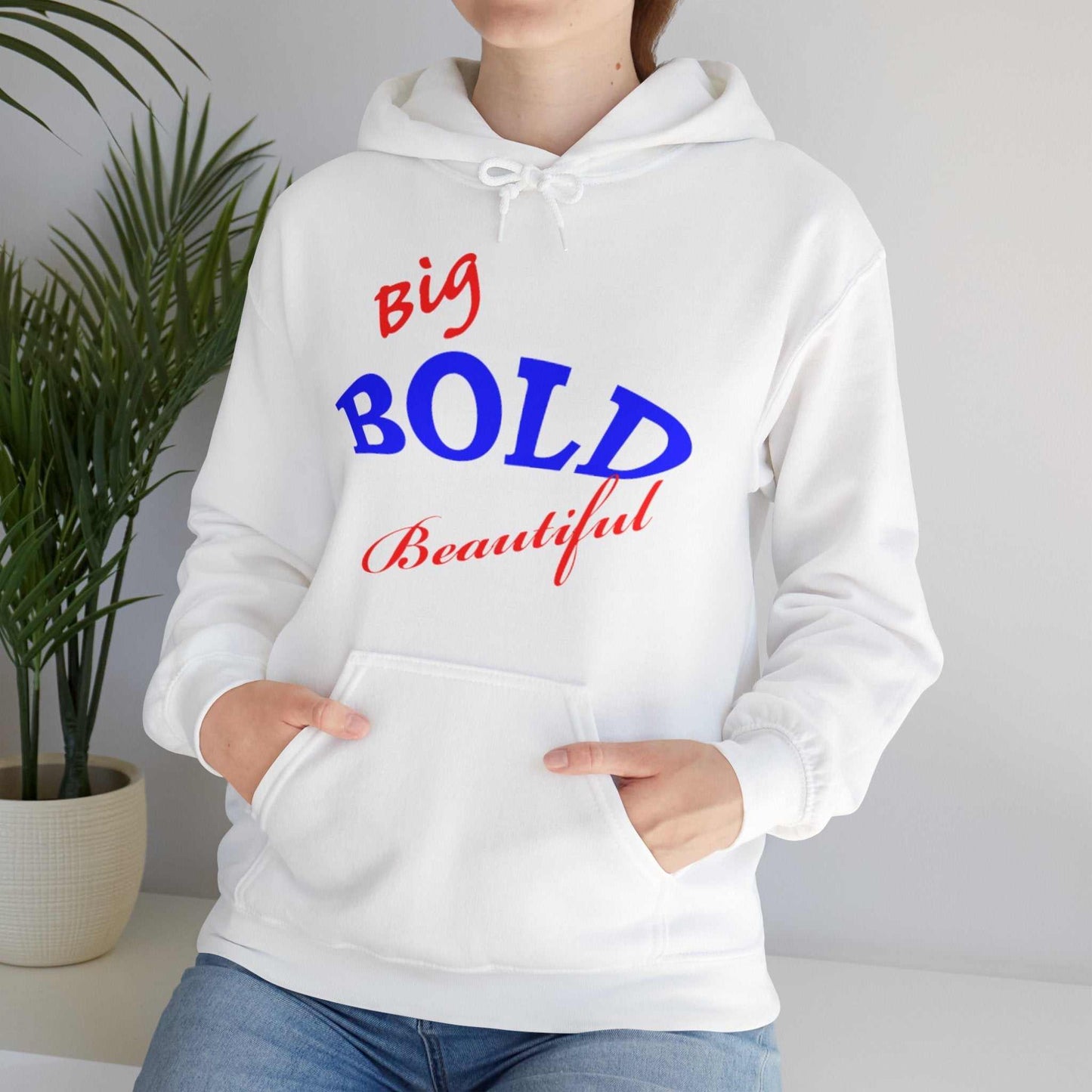 Big Bold Beautiful Hoodie – Empowering Women’s Sweatshirt Gift - WJMAPPAREL.COM