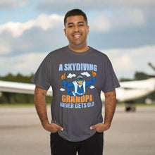 Skydiving Grandpa Never Gets Old  t-shirt helps you experience the 