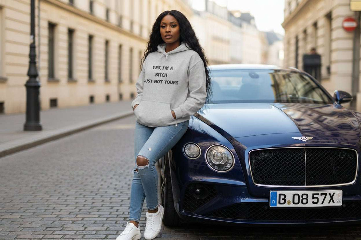 Yes I’m a Bitch Just Not Yours Hoodie – Funny Bold Statement Sweatshirt - WJMAPPAREL.COM