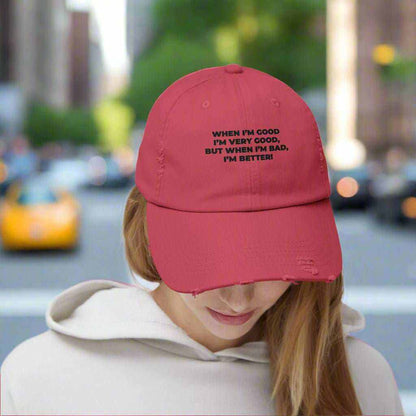 When I’m Good I’m Very Good Hat – Funny Quote Dad Cap Gift - WJMAPPAREL.COM