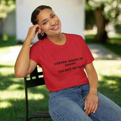 Coffee Makes Me Happy You Not So Much T-Shirt – Funny Coffee Lover Tee - WJMAPPAREL.COM