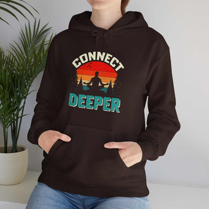 Connect Deeper Hoodie – Inspirational Unisex Sweatshirt Gift - WJMAPPAREL.COM