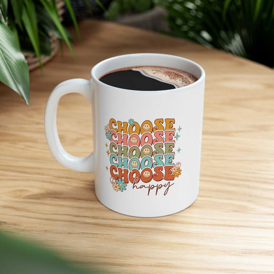 Choose Happy 11oz Mug – Positive Quote Coffee Mug Gift - WJMAPPAREL.COM