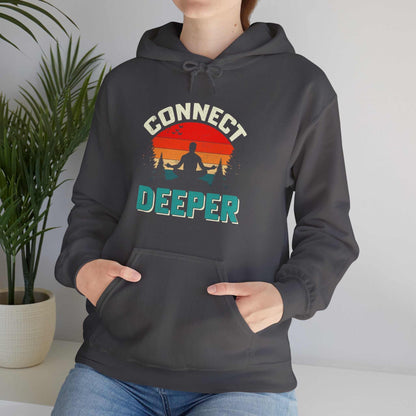 Connect Deeper Hoodie – Inspirational Unisex Sweatshirt Gift - WJMAPPAREL.COM