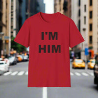 I'M HIM T-SHIRT