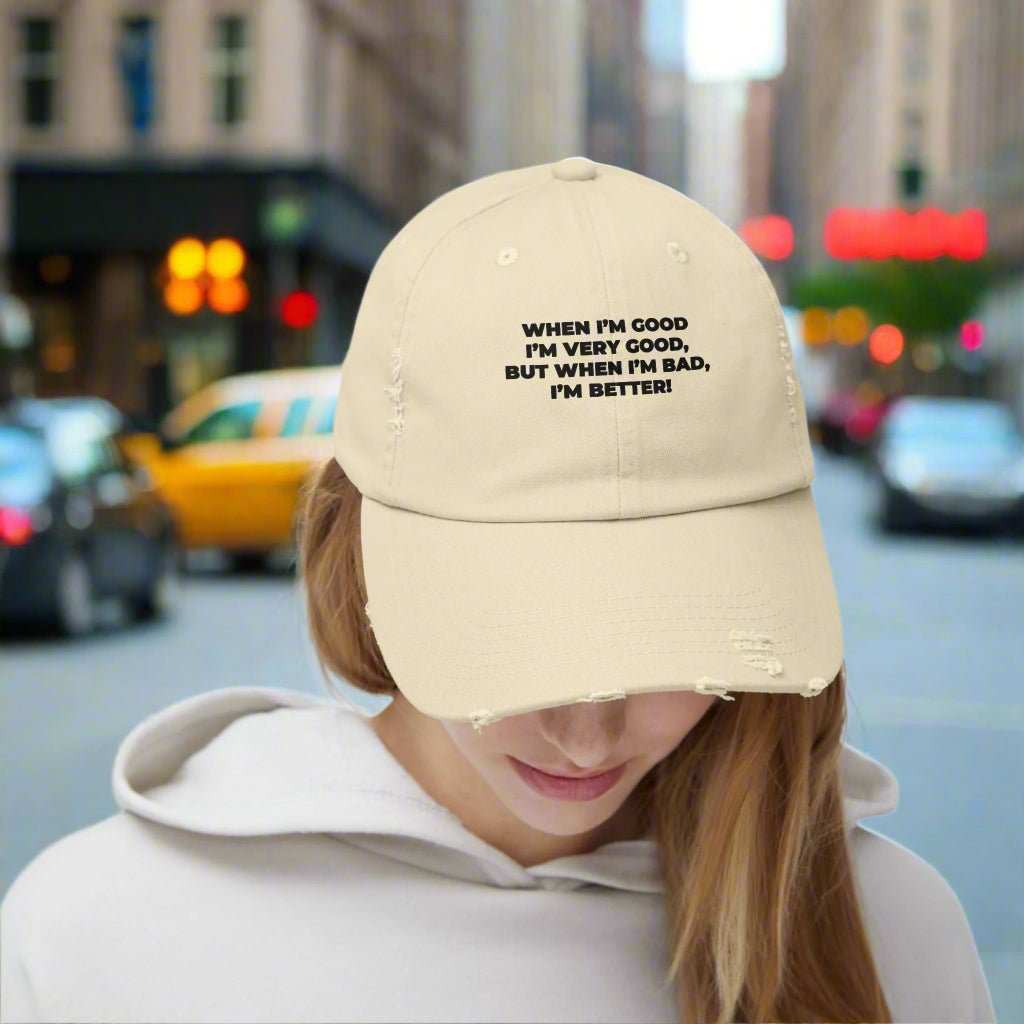 When I’m Good I’m Very Good Hat – Funny Quote Dad Cap Gift - WJMAPPAREL.COM