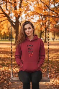 Spicy Not Toxic Hoodie
