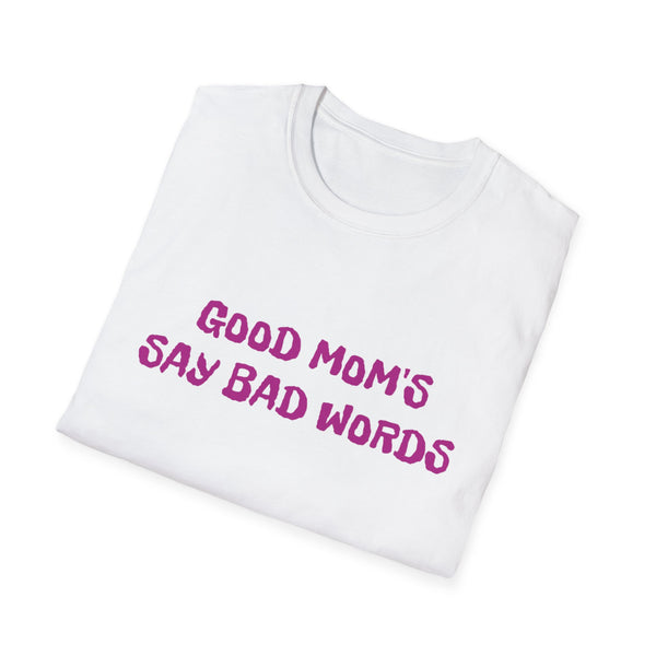 Good Mom's Say Bad Words R