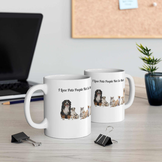 Love Pets People Not 11oz Mug – Funny Pet Lover Coffee Mug Gift - WJMAPPAREL.COM