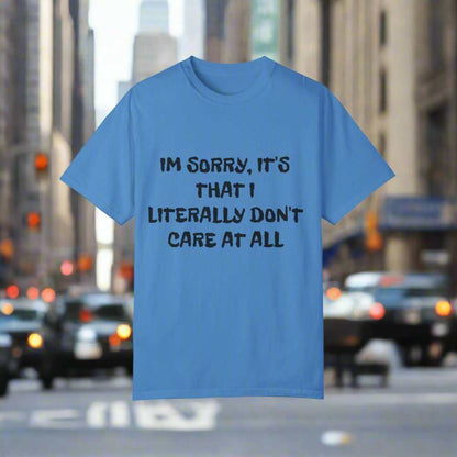 Don’t Care At All T-Shirt – Funny Sarcastic Statement Graphic Tee Gift - WJMAPPAREL.COM