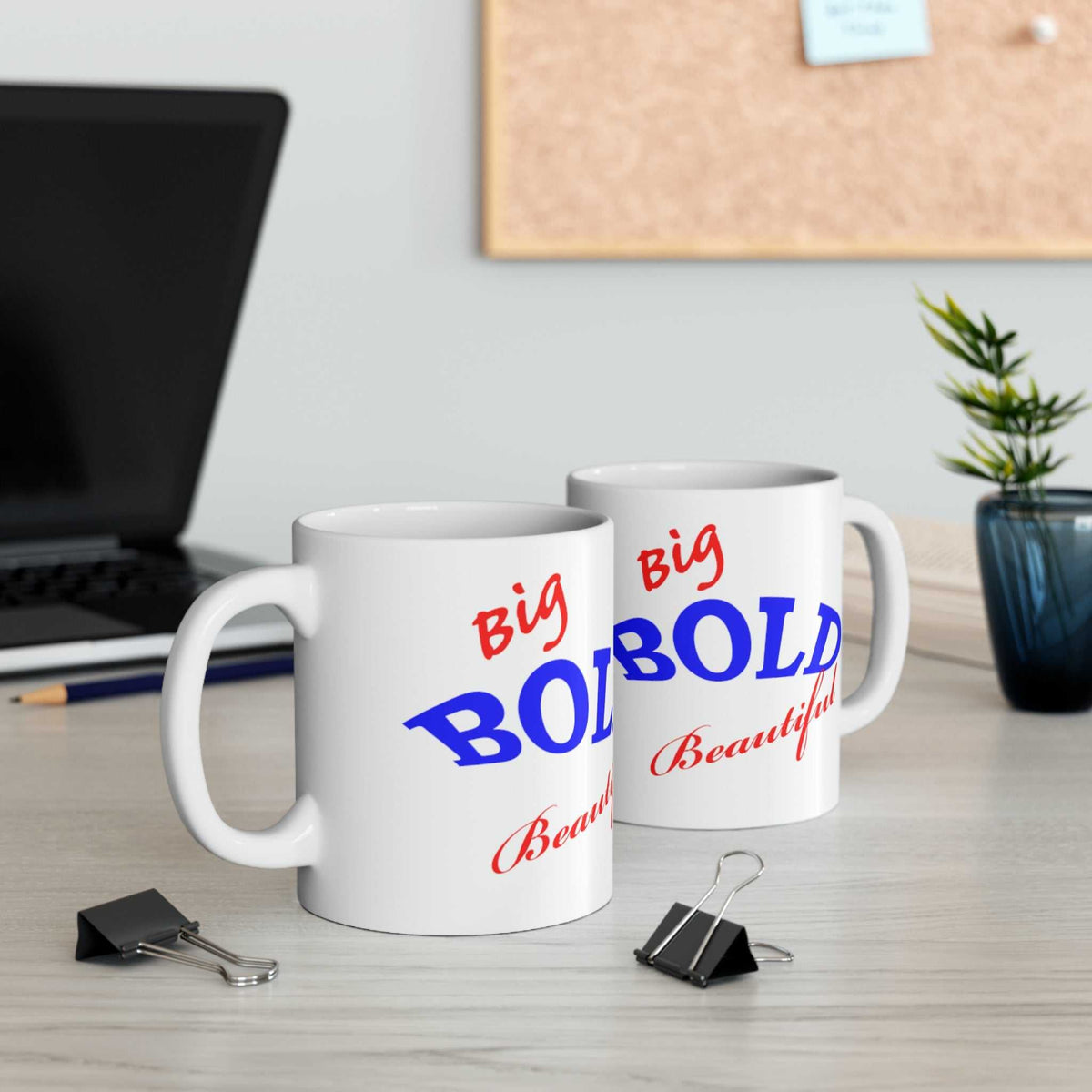 Big Bold Beautiful 11oz Mug – Empowering Coffee Mug Gift for Women - WJMAPPAREL.COM