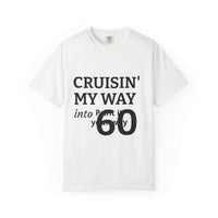Cruisin' My Way Into 60 T-Shirt - WJMAPPAREL.COM