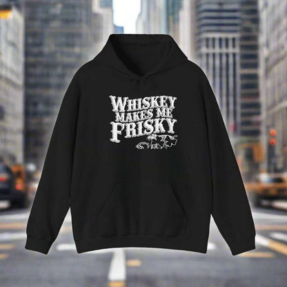 Whiskey Makes Me Frisky Hoodie – Funny Drinking Humor Sweatshirt Gift - WJMAPPAREL.COM