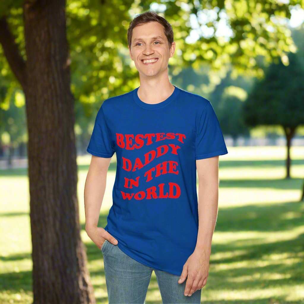 Bestest Daddy In The World T-Shirt – Funny Father’s Day Graphic Tee Gift - WJMAPPAREL.COM