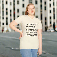 Drinking Coffee In The Morning t-shirt helps you experience the perfec