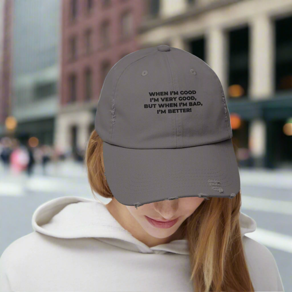 When I'm Good, I'm Very Good Hat