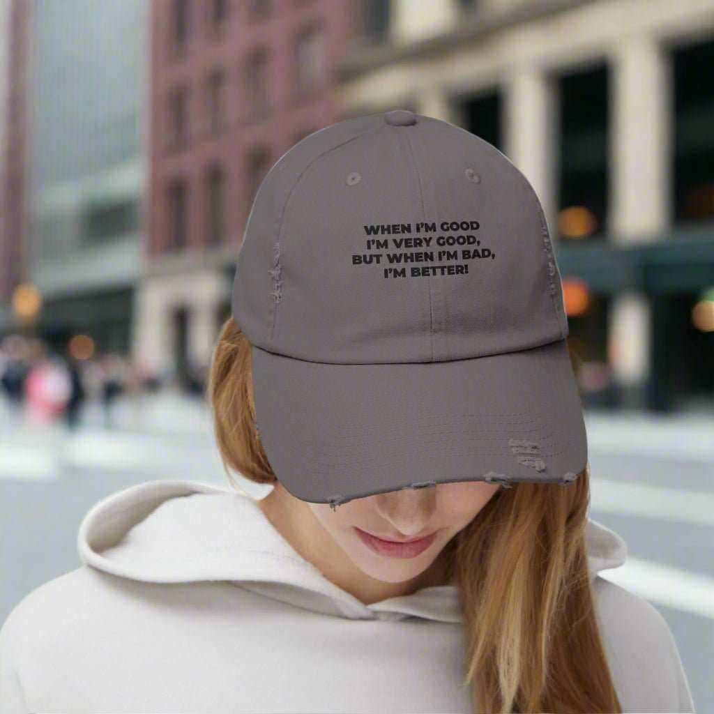 When I’m Good I’m Very Good Hat – Funny Quote Dad Cap Gift - WJMAPPAREL.COM
