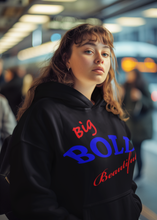 Big Bold Beautiful Hoodie