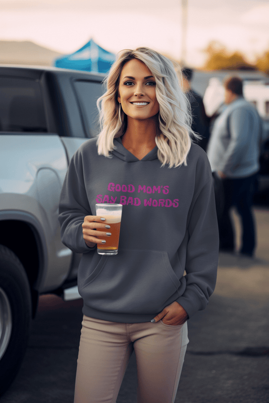 Good Moms Say Bad Words Hoodie – Funny Mom Sweatshirt Gift - WJMAPPAREL.COM