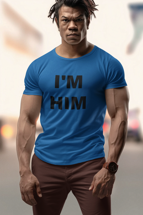 I'M HIM T-SHIRT