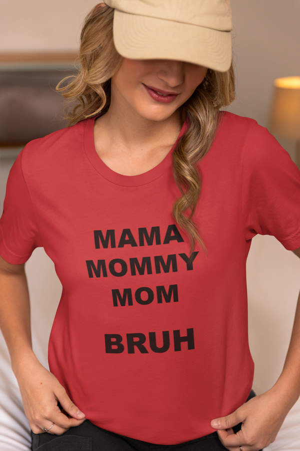 MAMA MOMY MOM BRUH t-shirt helps you experience the perfect blend of